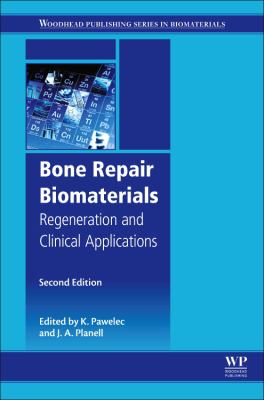 Bone repair biomaterials : regeneration and clinical applications