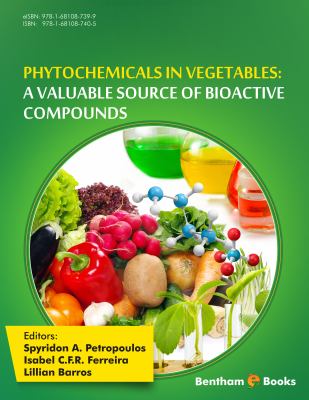 Phytochemicals in vegetables : a valuable source of bioactive compounds