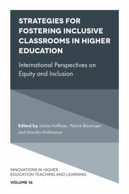 Strategies for fostering inclusive classrooms in higher education : international perspectives on equity and inclusion