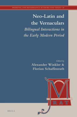 Neo-Latin and the vernaculars : bilingual interactions in the early modern period