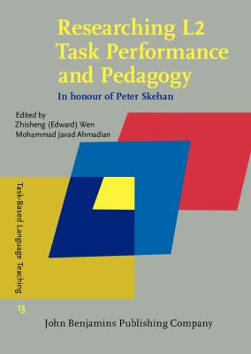 Researching L2 task performance and pedagogy : in honour of Peter Skehan
