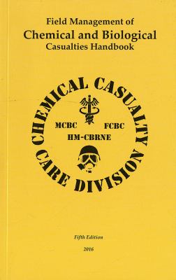 Field management of chemical and biological casualties handbook