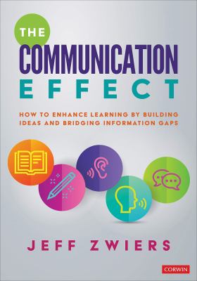 The communication effect : how to enhance learning by building ideas and bridging information gaps