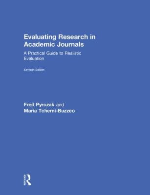 Evaluating research in academic journals : a practical guide to realistic evaluation