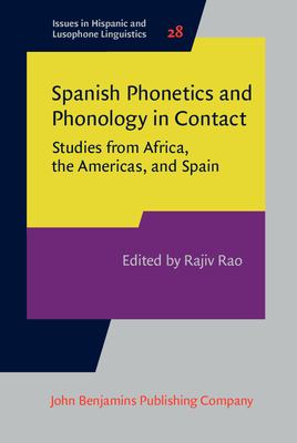 Spanish phonetics and phonology in contact : studies from Africa, the Americas, and Spain