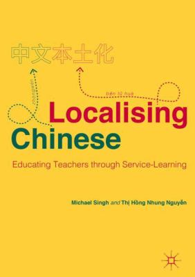 Localising Chinese : educating teachers through service-learning