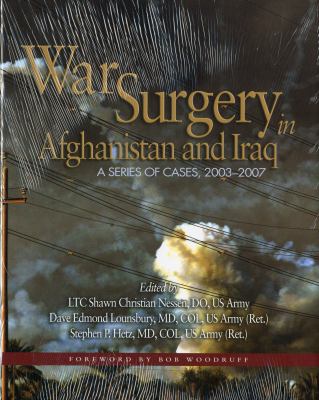 War surgery in Afghanistan and Iraq : a series of cases, 2003-2007