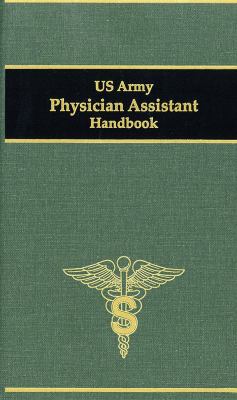 US Army physician assistant handbook.