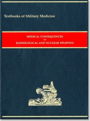 Medical consequences of radiological and nuclear weapons