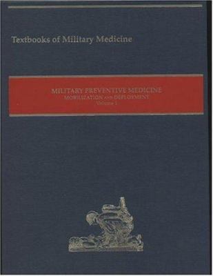 Military preventive medicine : mobilization and deployment volume 1