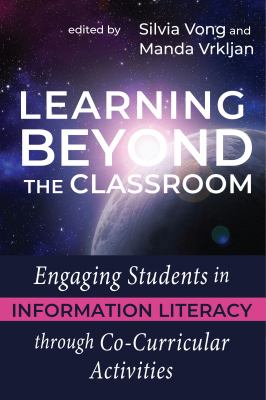 Learning beyond the classroom : engaging students in information literacy through co-curricular activities