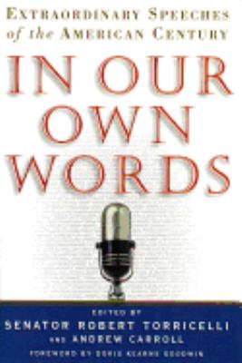 In our own words : extraordinary speeches of the American century