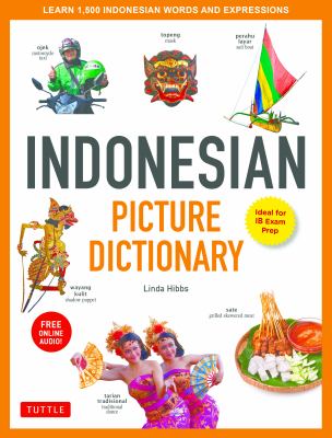 Indonesian picture dictionary : learn more than 1,500 Indonesian words and phrases