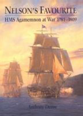 Nelson's favourite : HMS Agamemnon at war, 1781-1809