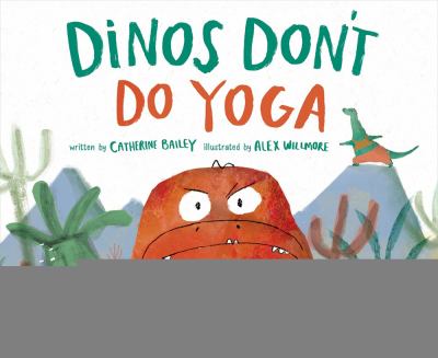 Dinos don't do yoga