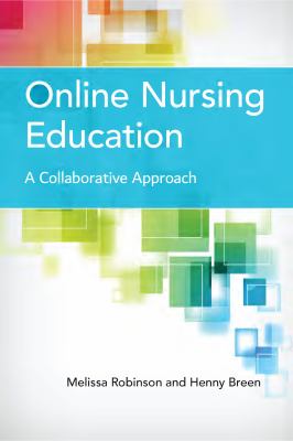 Online nursing education (3 copies) : a collaborative approach