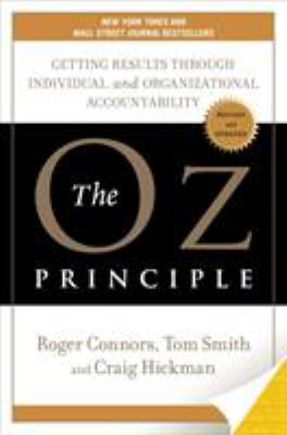The Oz principle : getting results through individual and organizational accountability