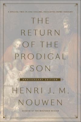 The return of the prodigal son : a special two-in-one volume, including Home tonight