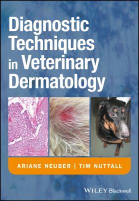 Diagnostic techniques in veterinary dermatology : a manual of diagnostic techniques