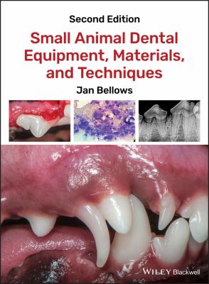 Small animal dental equipment, materials, and techniques