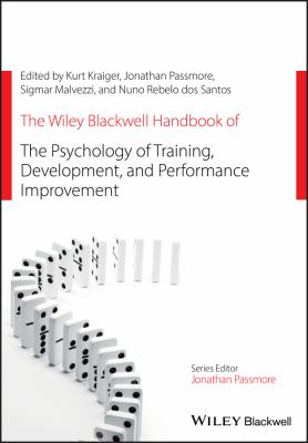 The Wiley Blackwell handbook of the psychology of training, development, and performance improvement