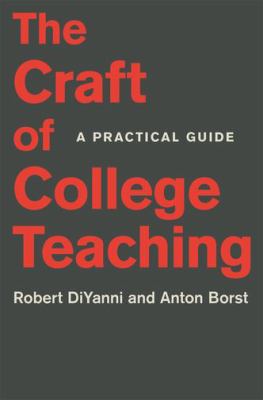 The craft of college teaching : a practical guide