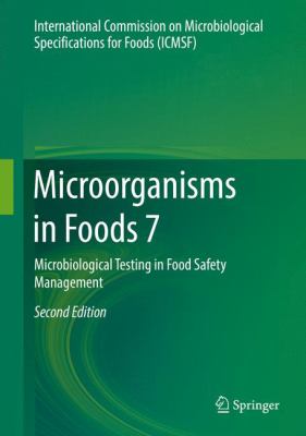 Microorganisms in foods 7 : microbiological testing in food safety management