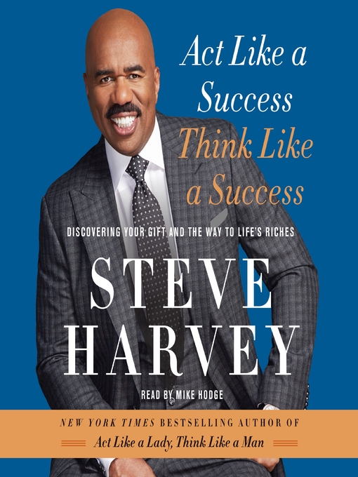 Act Like a Success, Think Like a Success : Discovering Your Gift and the Way to Life's Riches