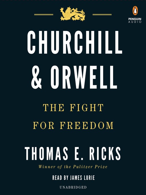 Churchill and Orwell : The Fight for Freedom