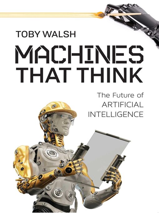 Machines That Think : The Future of Artificial Intelligence