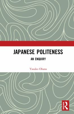 Japanese politeness : an enquiry