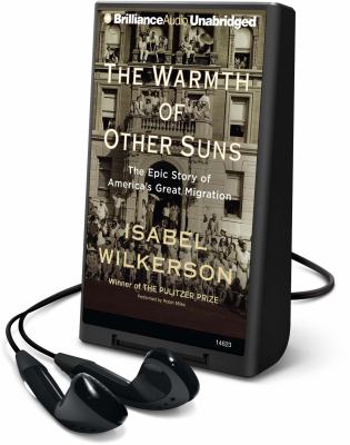 The warmth of other suns : the epic story of America's great migration