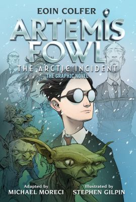 Artemis Fowl : the Arctic incident. the graphic novel :