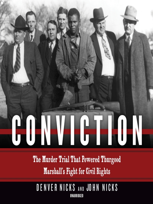 Conviction : The Murder Trial That Powered Thurgood Marshall's Fight for Civil Rights