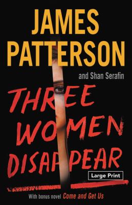 Three women disappear : with bonus novel: Come and get us