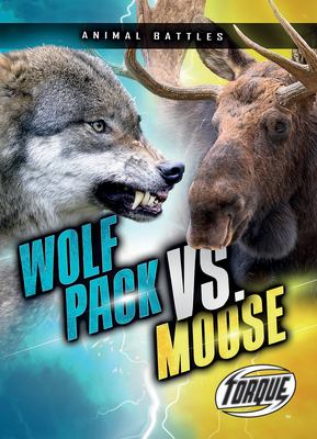 Wolf pack vs. moose