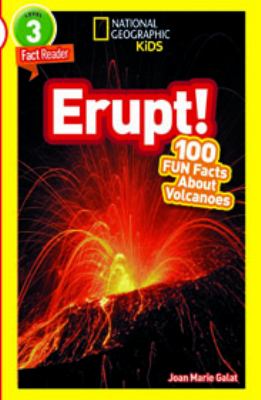 Erupt! : 100 fun facts about volcanoes