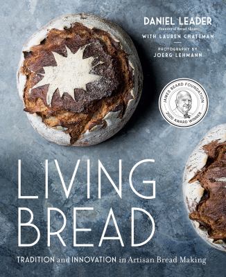 Living bread : tradition and innovation in artisan bread making