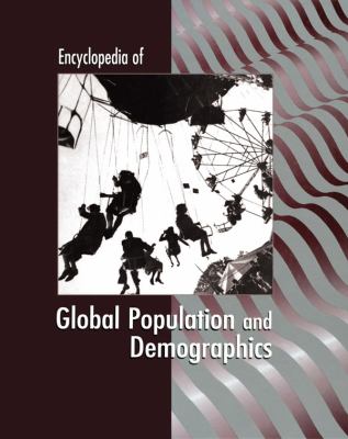 The encyclopedia of global population and demographics