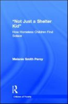 "Not just a shelter kid" : how homeless children find solace