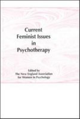 Current feminist issues in psychotherapy