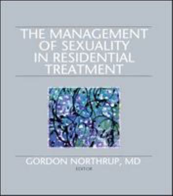 The Management of sexuality in residential treatment