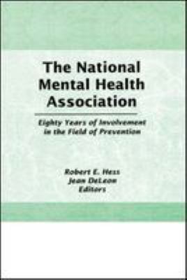 The National Mental Health Association : eighty years of involvement in the field of prevention