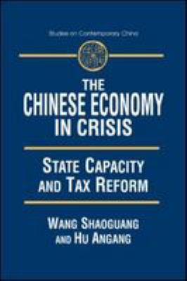 The Chinese economy in crisis : state capacity and tax reform