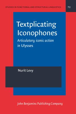 Textplicating iconophones : articulatory iconic action in Ulysses