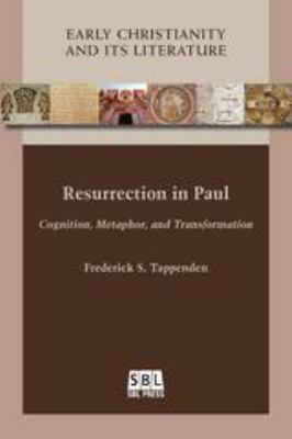 Resurrection in Paul : cognition, metaphor, and transformation