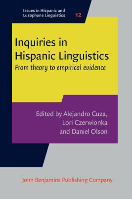 Inquiries in Hispanic linguistics : from theory to empirical evidence