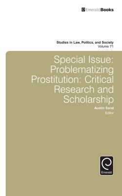 Special issue : problematizing prostitution : critical research and scholarship