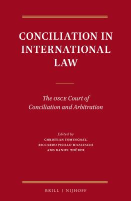 Conciliation in international law : the OSCE court of conciliation and arbitration
