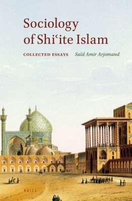 Sociology of Shi'ite Islam : collected essays